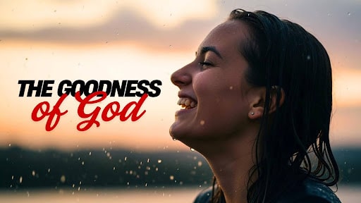 Featured image for “The Goodness of God”